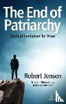 Jensen, Robert - The End of Patriarchy