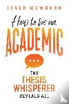 Mewburn, Dr Inger - How to be an Academic