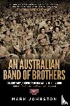 Johnston, Mark - An Australian Band of Brothers