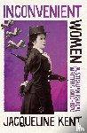 Kent, Jacqueline - Inconvenient Women