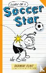 Flint, Shamini, Heinrich, Sally - Diary of a Soccer Star