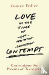 Fedler, Joanne - Love in the Time of Contempt