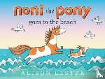 Lester, Alison - Noni the Pony Goes to the Beach