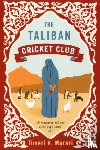Murari, Timeri - The Taliban Cricket Club