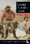 Gelder, Ken, Weaver, Dr Rachael - Colonial Australian Fiction - Character Types, Social Formations and the Colonial Economy