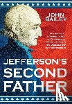 Bailey, John - Jefferson's Second Father