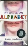 Jonsberg, Barry - My Life as an Alphabet