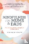 Korevaar, Diana - Mindfulness for Mums and Dads