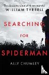Chumley, Ally - Searching for Spiderman