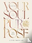 Daquinag, Aubrey - Your Soul Purpose