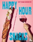 Dickinson, Bec Vrana - Happy Hour Snacks