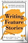 Ricketson, Matthew, Graham, Caroline - Writing Feature Stories
