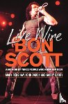 Renshaw, Mary - Live Wire: Bon Scott: A Memoir by Three People Who Knew Him Best