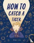 Clerke, Abbey - How to Catch a Tiger