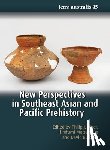 Piper, Philip J. - New Perspectives in Southeast Asian and Pacific Prehistory