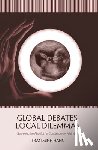 Hang, Tran Minh - Global Debates, Local Dilemmas: Sex-selective Abortion in Contemporary Viet Nam