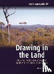Dibden, Julie - Drawing in the Land: Rock Art in the Upper Nepean, Sydney Basin, New South Wales