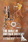 May, Sally K. - The Bible in Buffalo Country: Oenpelli Mission 1925-1931