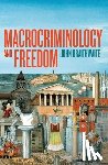 Braithwaite, John - Macrocriminology and Freedom