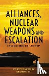 Frühling, Stephan - Alliances, Nuclear Weapons and Escalation: Managing Deterrence in the 21st Century