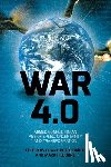 Baker, Deane-Peter - War 4.0: Armed Conflict in an Age of Speed, Uncertainty and Transformation