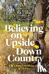 Jones, Jennifer - Believing on Upside Down Country: The Changing Faith-scape of Bendigo