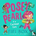 Box, Fifi - Posey Pearl is a Curious Girl