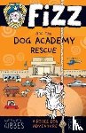 Gibbes, Lesley - Fizz and the Dog Academy Rescue