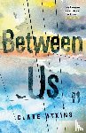 Atkins, Clare - Between Us
