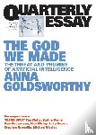 Goldsworthy, Anna - The God We Made