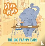 Dimos, Venita - The Big Flappy Ears: A Mini and Milo Book