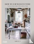 Silm, Sara - How to French Country