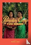 Kihara, Yuki - Paradise Camp by Yuki Kihara