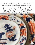 Courtauld, Henrietta, Elworthy, Bridget - Soil to Table: The Land Gardeners