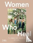 Drady, Emma - Women Who Heal: Natural Practices for Body and Soul