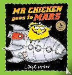 Hobbs, Leigh - Mr Chicken Goes to Mars