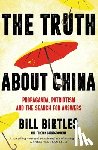 Birtles, Bill - The Truth About China