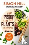 Hill, Simon - The Proof is in the Plants