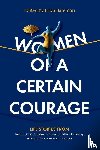  - Women of a Certain Courage