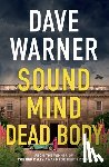Warner, Dave - Sound Mind Dead Body