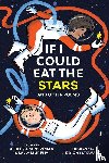 Newman, Rebecca M., Murphy, Sally - If I Could Eat the Stars