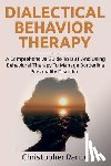 Rance, Christopher - Dialectical Behavior Therapy