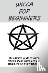 Mills, Stephanie - Wicca for Beginners