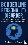 Rance, Christopher - Borderline Personality Disorder