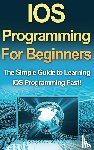 Warren, Tim - IOS Programming For Beginners