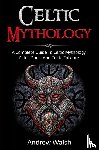 Walsh, Andrew - Celtic Mythology