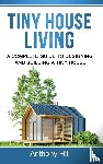 Hill, Anthony - Tiny House Living