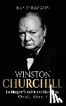 Hanson, Henry - Winston Churchill: La biografía del icono histórico, Winston Churchill