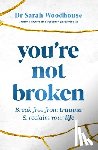 Woodhouse, Sarah - You're Not Broken