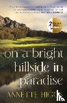 Higgs, Annette - On A Bright Hillside In Paradise